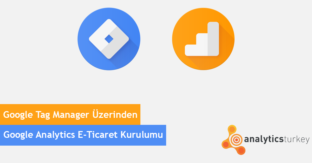 Google Tag Manager E Ticaret