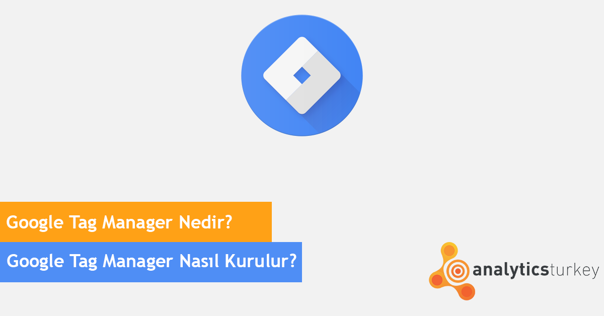 Google Tag Manager Nasil